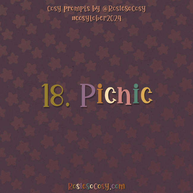 Cosytober 2024, day 18: Picnic