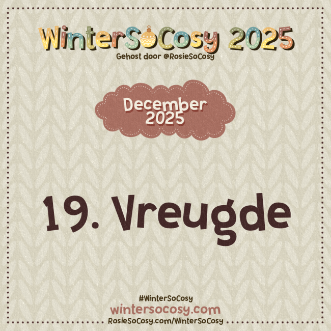 Aankondiging voor Dag 19 van WinterSoCosy 2025. Het onderwerp is Vreugde.