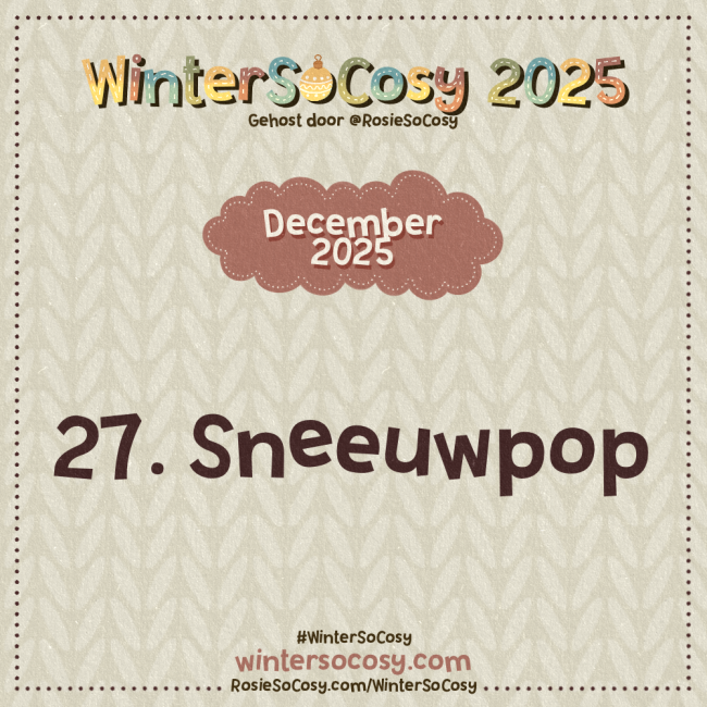 Aankondiging voor Dag 27 van WinterSoCosy 2025. Het onderwerp is Sneeuwpop.