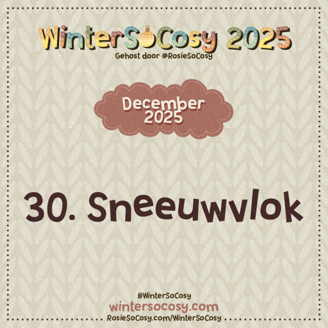 Aankondiging voor Dag 30 van WinterSoCosy 2025. Het onderwerp is Sneeuwvlok.