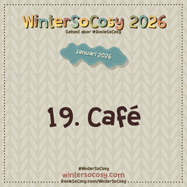 Aankondiging voor Dag 19 van WinterSoCosy Januari 2026. Het onderwerp is Café.