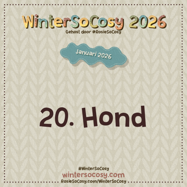 Aankondiging voor Dag 20 van WinterSoCosy Januari 2026. Het onderwerp is Hond.