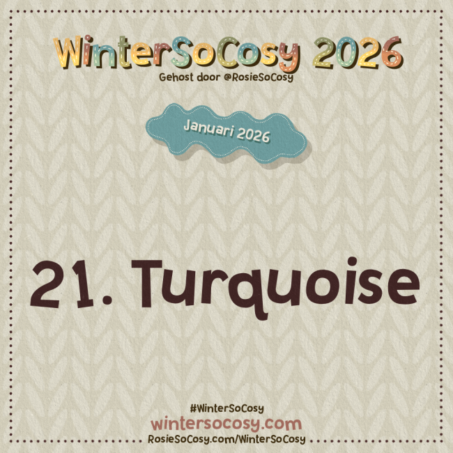 Aankondiging voor Dag 21 van WinterSoCosy Januari 2026. Het onderwerp is Turquoise.
