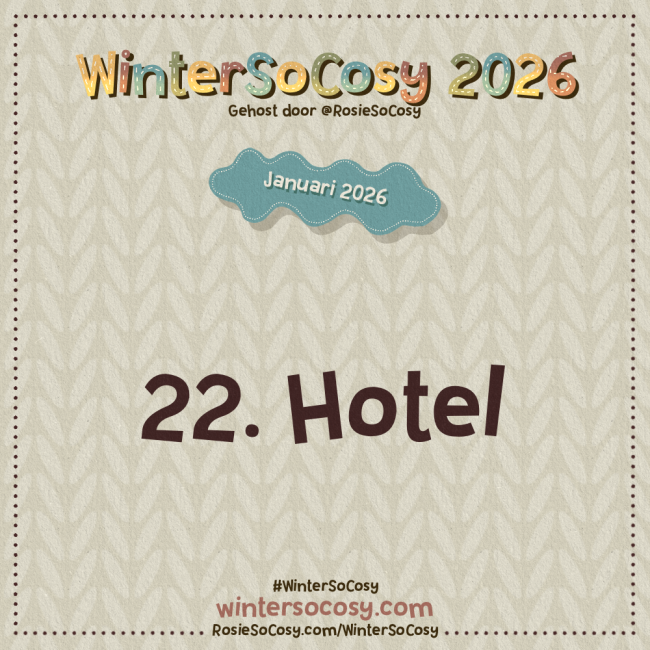 Aankondiging voor Dag 22 van WinterSoCosy Januari 2026. Het onderwerp is Hotel.