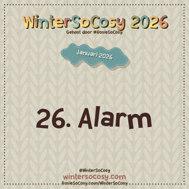 Aankondiging voor Dag 26 van WinterSoCosy Januari 2026. Het onderwerp is Alarm.