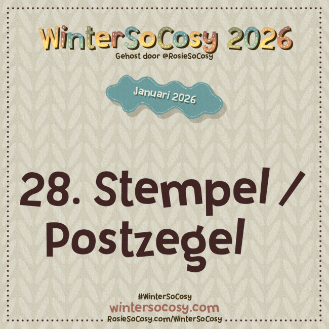 Aankondiging voor Dag 28 van WinterSoCosy Januari 2026. Het onderwerp is Stempel/Postzegel.
