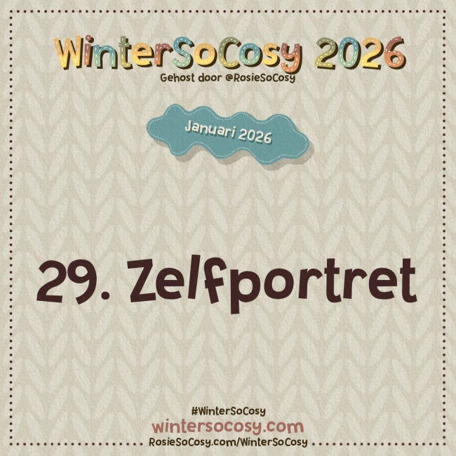 Aankondiging voor Dag 29 van WinterSoCosy Januari 2026. Het onderwerp is Zelfportret.