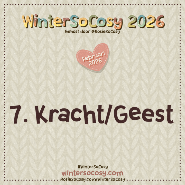 Aankondiging voor Dag 7 van WinterSoCosy Februari 2026. Het onderwerp is Kracht/Geest.