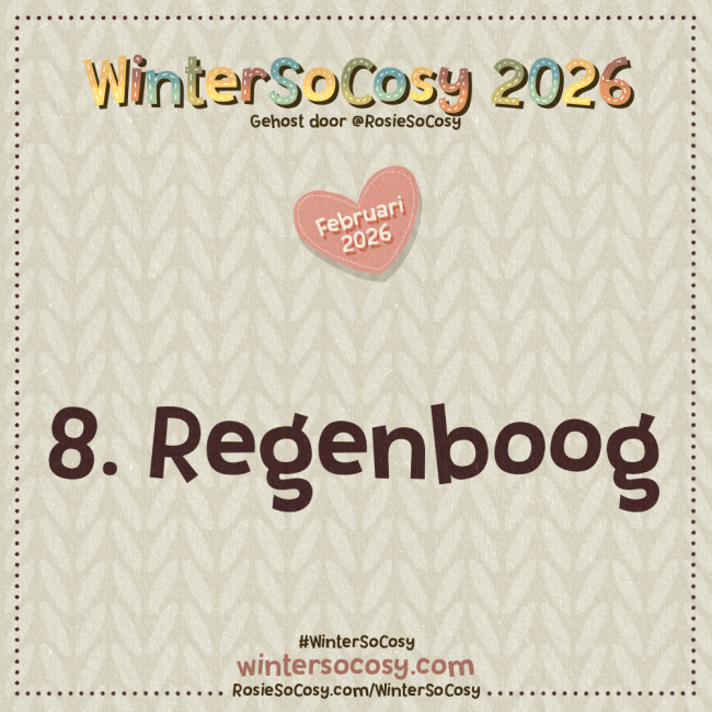 Aankondiging voor Dag 8 van WinterSoCosy Februari 2026. Het onderwerp is Regenboog.