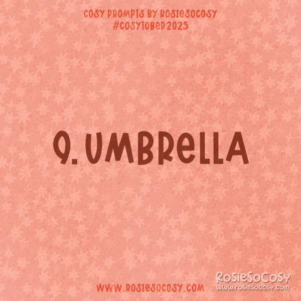 Announcement image for Day 9 of Cosytober. The subject is Umbrella.