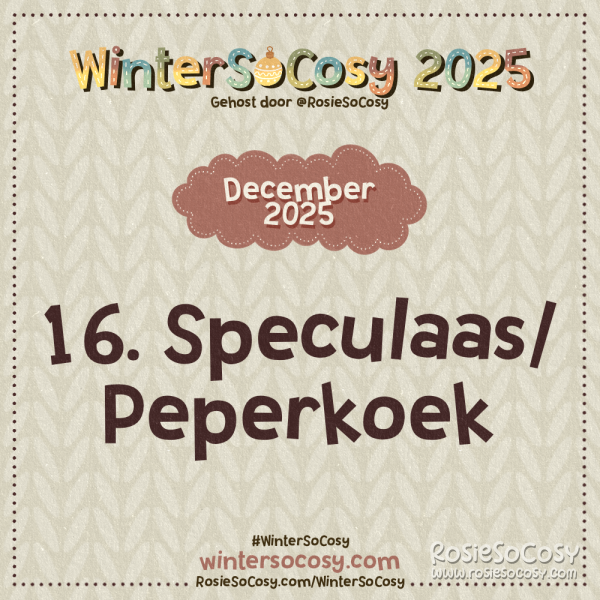 Aankondiging voor Day 16 van WinterSoCosy 2025. Het onderwerp is Speculaas/Peperkoek.