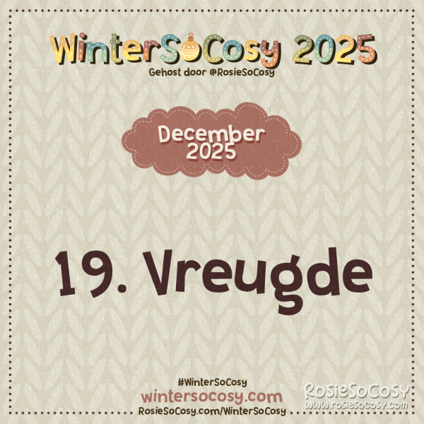 Aankondiging voor Dag 19 van WinterSoCosy 2025. Het onderwerp is Vreugde.