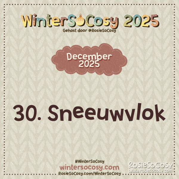 Aankondiging voor Dag 30 van WinterSoCosy 2025. Het onderwerp is Sneeuwvlok.