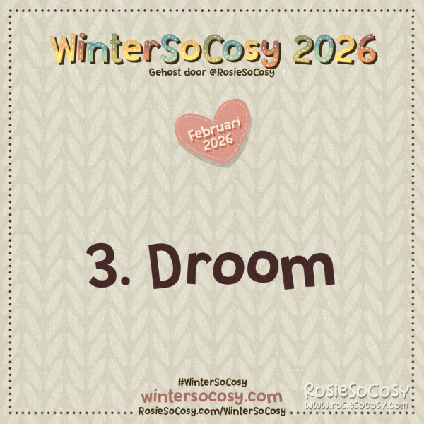 Aankondiging voor Dag 3 van WinterSoCosy Februari 2026. Het onderwerp is Droom.