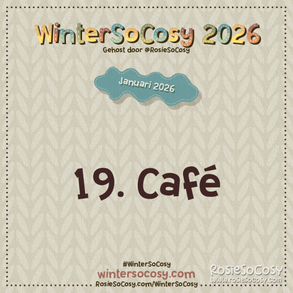 Aankondiging voor Dag 19 van WinterSoCosy Januari 2026. Het onderwerp is Café.