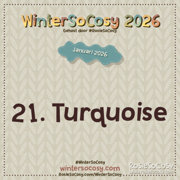 Aankondiging voor Dag 21 van WinterSoCosy Januari 2026. Het onderwerp is Turquoise.