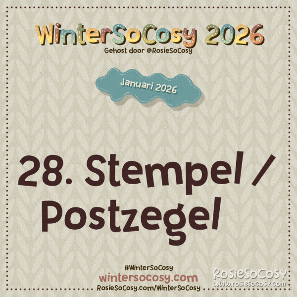 Aankondiging voor Dag 28 van WinterSoCosy Januari 2026. Het onderwerp is Stempel/Postzegel.
