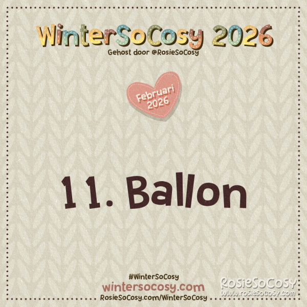 Aankondiging voor Dag 11 van WinterSoCosy Februari 2026. Het onderwerp is Ballon.