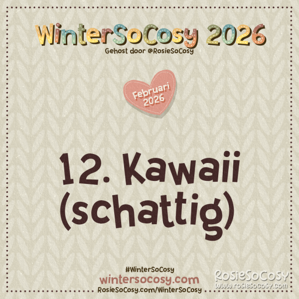 Aankondiging voor Dag 12 van WinterSoCosy Februari 2026. Het onderwerp is Kawaii.