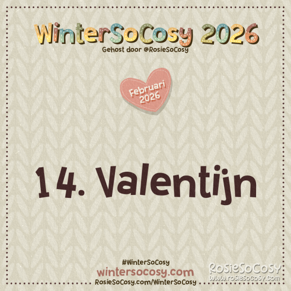 Aankondiging voor Dag 14 van WinterSoCosy Februari 2026. Het onderwerp is Valentijn.